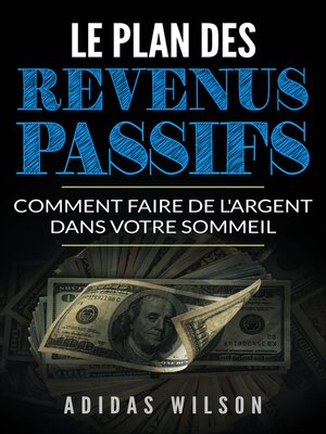 cover image of Le plan des revenus passifs